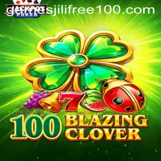 Discover 100BlazingClover: A Dive into the Exciting World of Jili Games Free 100