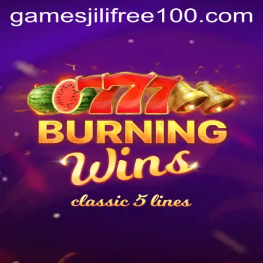 Exploring the Thrills of BurningWins and Jili Games Free 100