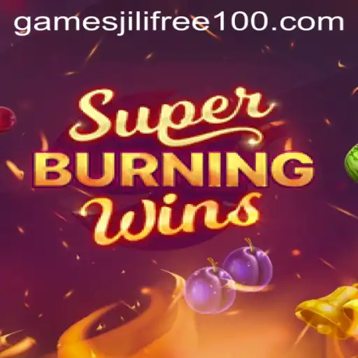 Discover the Thrilling World of SuperBurningWins and Jili Games Free 100 Rewards