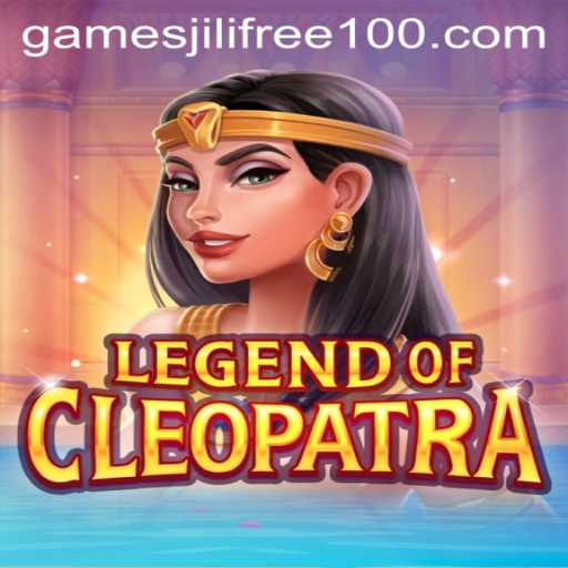 Exploring the Fascinating World of Legend Of Cleopatra and Jili Games Free 100